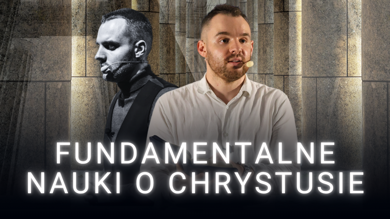 Fundamentalne Nauki o Chrystusie – biblijne nauczania chrześcijańskie Raphael King Warszawa